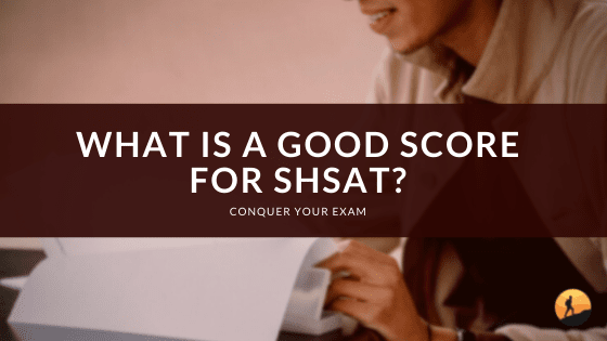 What is a Good Score for SHSAT?