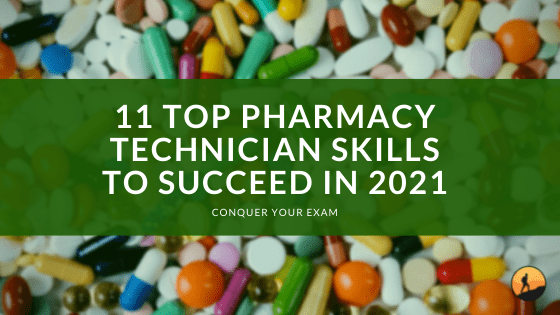 11 Top Pharmacy Technician Skills to Succeed in 2021
