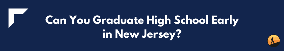 Can You Graduate High School Early in New Jersey?