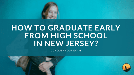 How to Graduate Early from High School in New Jersey