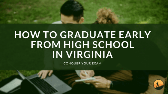 How to Graduate Early from High School in Virginia