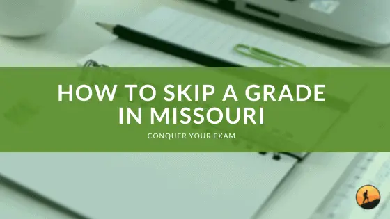 How to Skip a Grade in Missouri