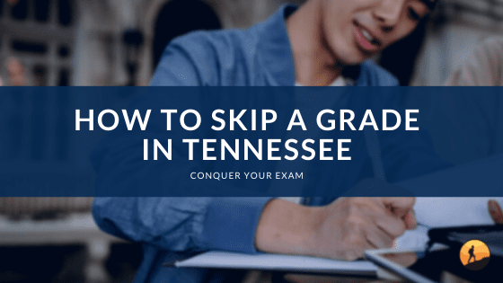 How to Skip a Grade in Tennessee
