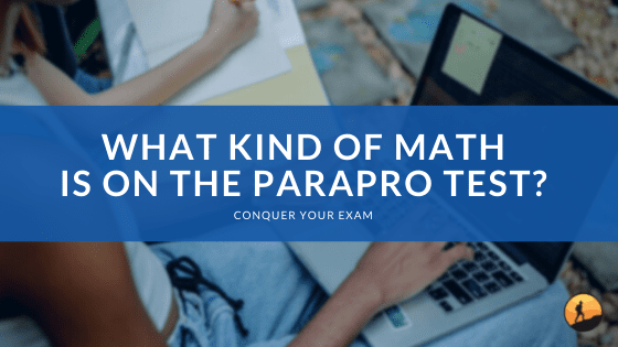 What Kind of Math is on the Parapro Test?