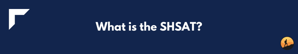 What is the SHSAT?