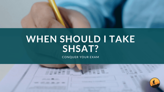 When Should I Take SHSAT?