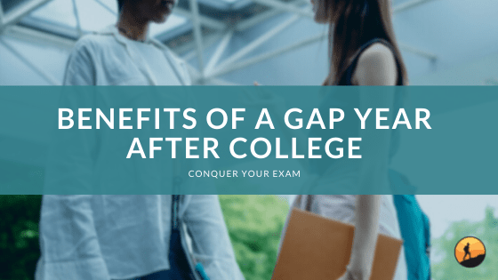 Benefits of a Gap Year After College