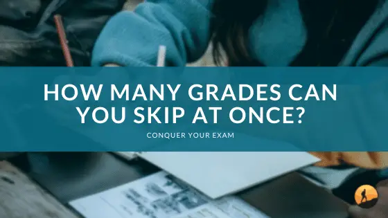 How Many Grades Can You Skip at Once?