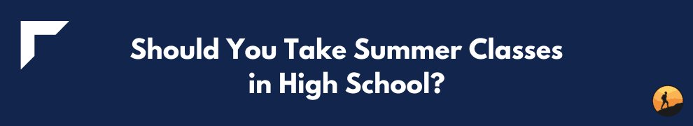 Should You Take Summer Classes in High School?