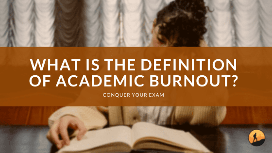 What Is the Definition of Academic Burnout?