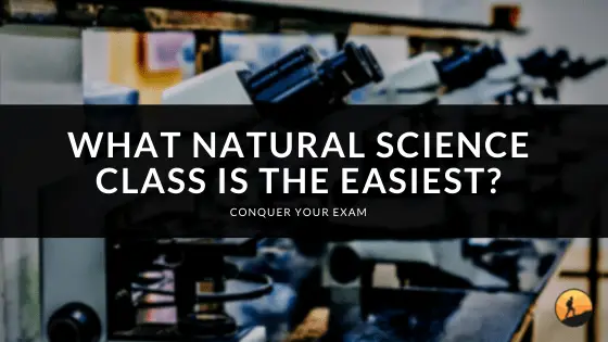 What Natural Science Class is the Easiest?