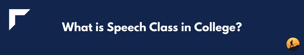 What is Speech Class in College?