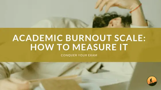 Academic Burnout Scale: How to Measure It