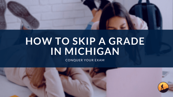 How to Skip a Grade in Michigan?