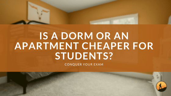 Is a Dorm or an Apartment Cheaper for Students?