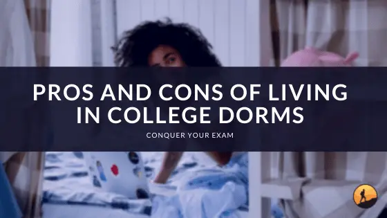 Pros and Cons of Living in College Dorms