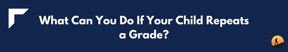 What Can You Do If Your Child Repeats a Grade?
