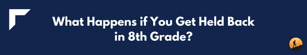 What Happens if You Get Held Back in 8th Grade?