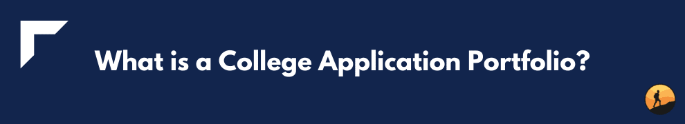 What is a College Application Portfolio?
