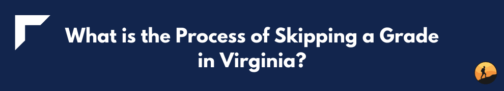 What is the Process of Skipping a Grade in Virginia?