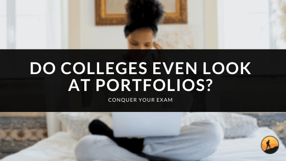 Do Colleges Even Look at Portfolios?