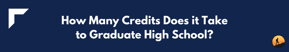 How Many Credits Does it Take to Graduate High School?
