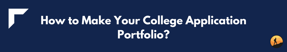 How to Make Your College Application Portfolio?