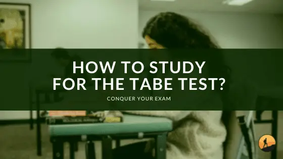 How to Study for the TABE Test?