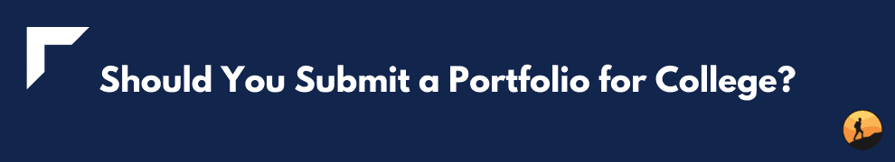 Should You Submit a Portfolio for College?