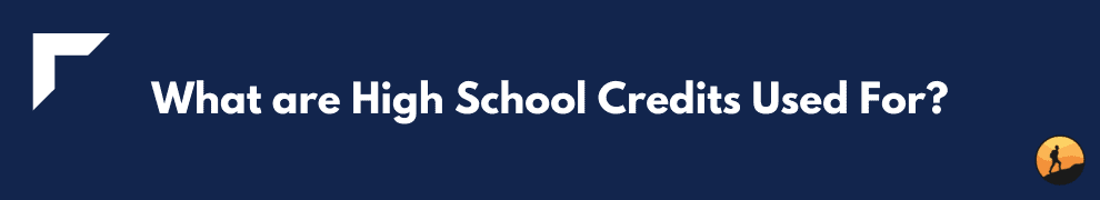 What are High School Credits Used For?