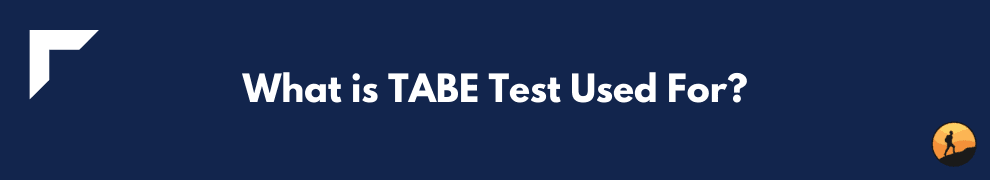 What is TABE Test Used For?