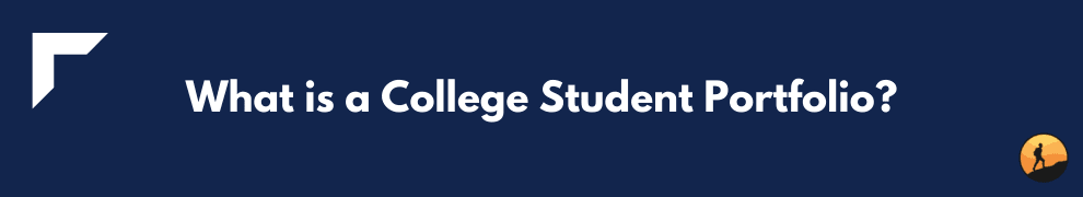 What is a College Student Portfolio?