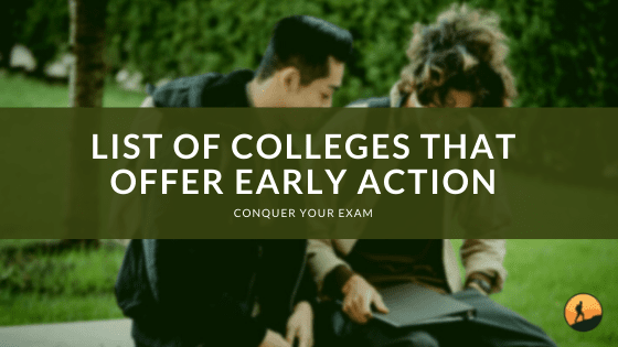 List of Colleges That Offer Early Action