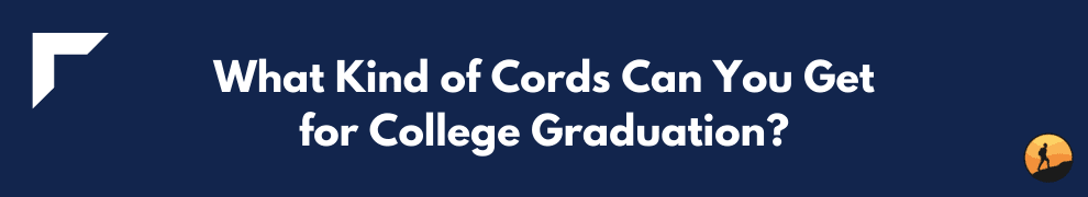 What Kind of Cords Can You Get for College Graduation?
