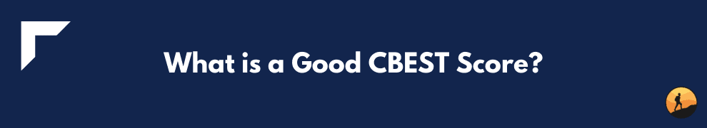 What is a Good CBEST Score?