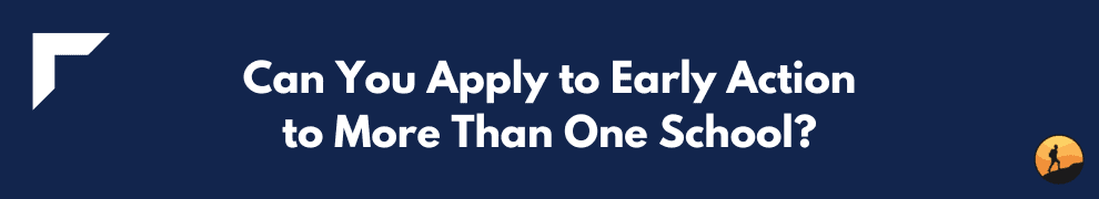 Can You Apply to Early Action to More Than One School?