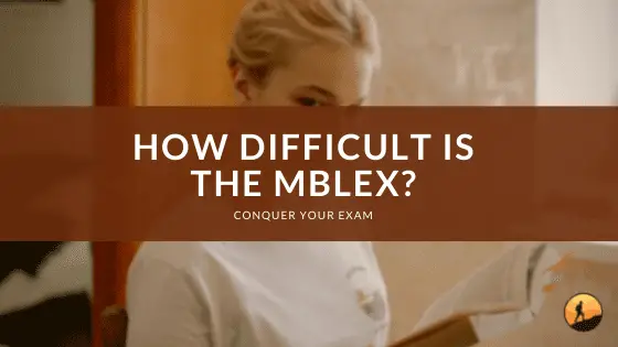 How Difficult is the MBLEx?