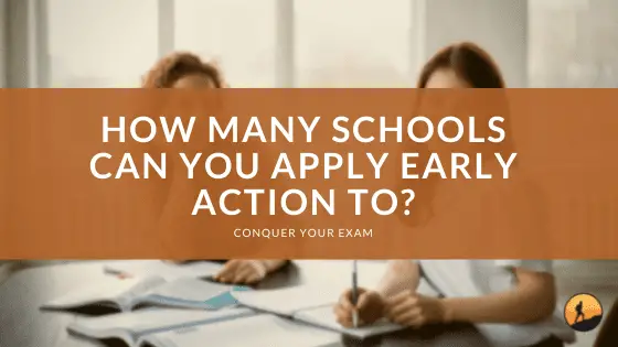 How Many Schools Can You Apply Early Action to?