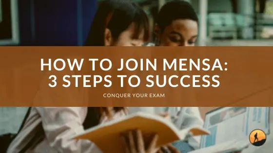 How to Join Mensa: 3 Steps to Success