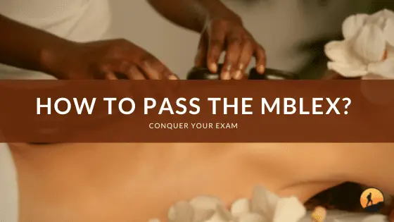 How to Pass the MBLEx?