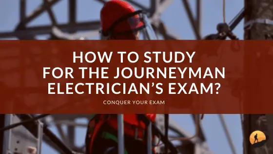 How to Study for the Journeyman Electrician's Exam?