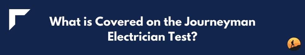 What is Covered on the Journeyman Electrician Test?
