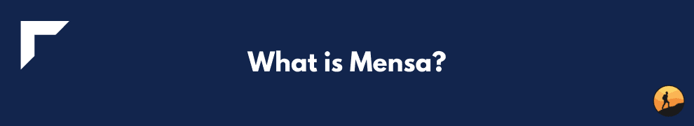 What is Mensa?