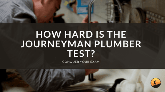 How Hard is the Journeyman Plumber Test?