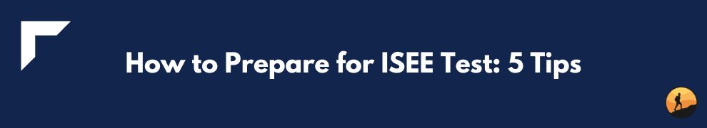 How to Prepare for ISEE Test: 5 Tips