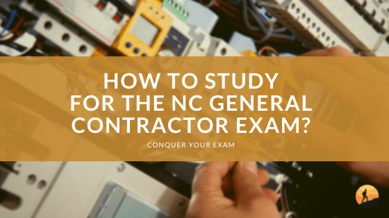 How to Study for the NC General Contractor Exam?