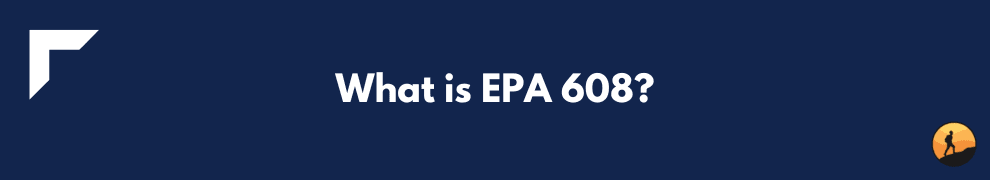 What is EPA 608?