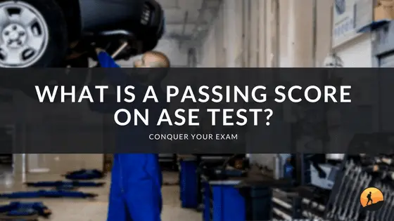 What is a Passing Score on ASE Test?