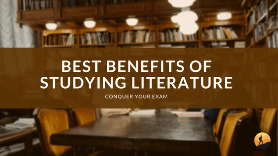 Best Benefits of Studying Literature