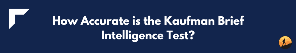 How Accurate is the Kaufman Brief Intelligence Test?